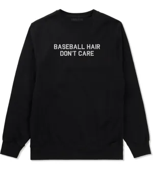 Baseball Hair Dont Care Mens Crewneck Sweatshirt