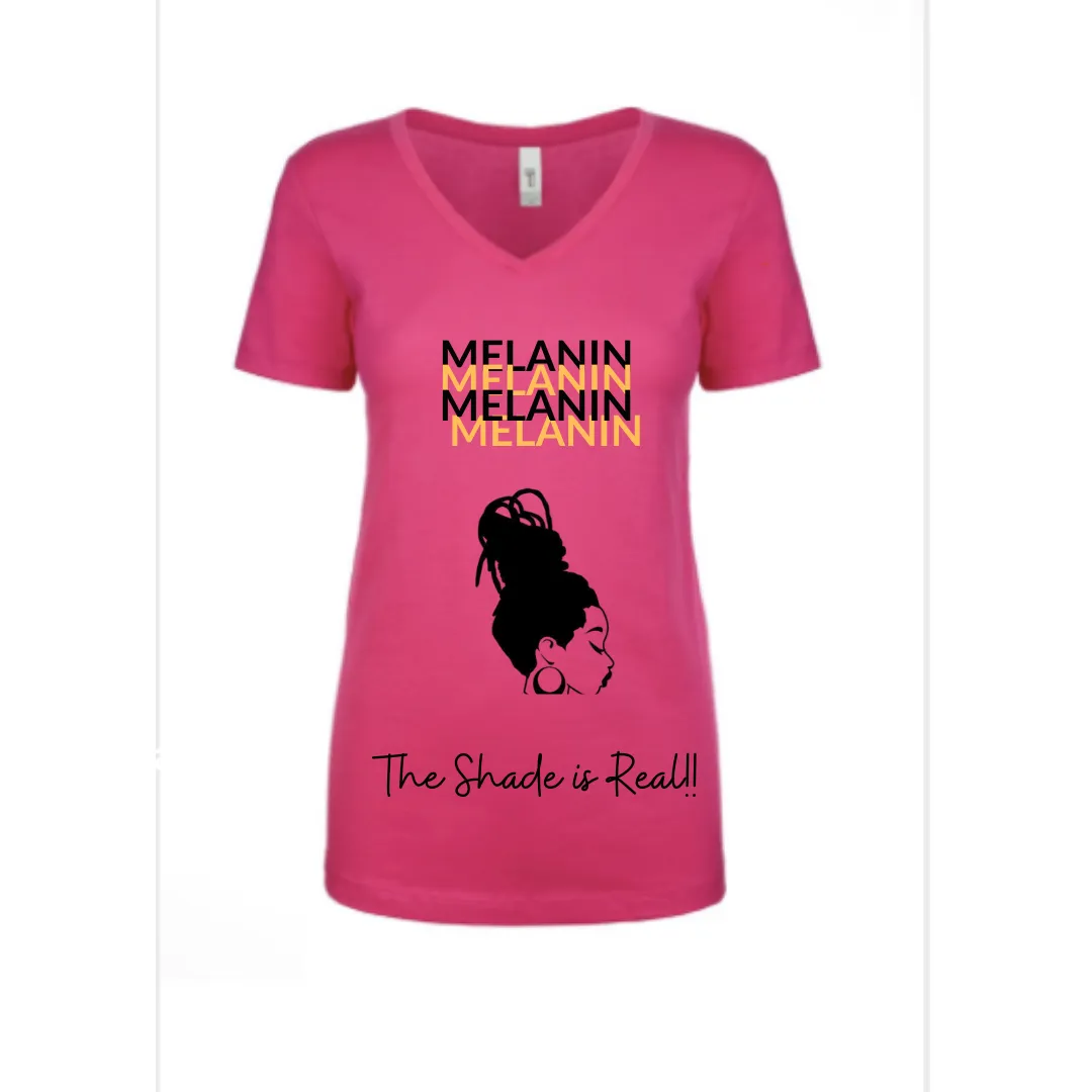 Black Pride, Strong Black Woman, (Melanin, The Shade is Real), Woke Fashion Tee Shirt For Ladies