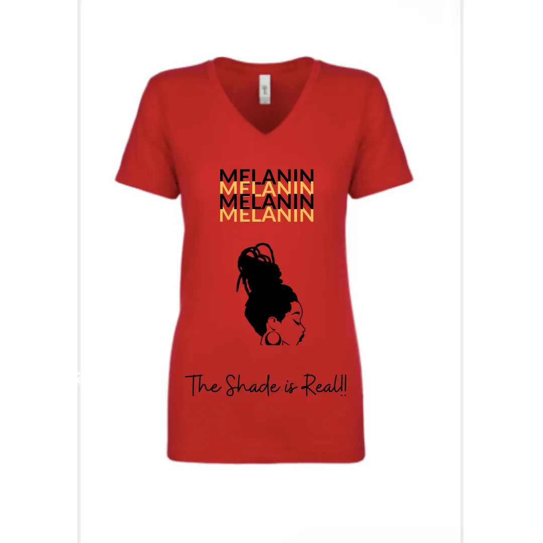 Black Pride, Strong Black Woman, (Melanin, The Shade is Real), Woke Fashion Tee Shirt For Ladies