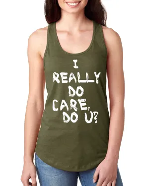 I Really Do Care, Do You...Womens Tank Top